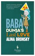 Baba Dunja's Last Love di Alina Bronsky edito da Europa Editions