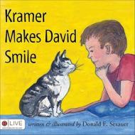 Kramer Makes David Smile di Donald E. Sexauer edito da Tate Publishing & Enterprises