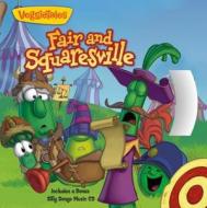 Fair and Squaresville: A Lesson in Playing Fair [With CD (Audio)] di Allia Zobel Nolan edito da Worthy Kids