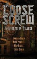 A Loose Screw di Alex Powell, May Ridge, Jude Dunn edito da Less Than Three Press
