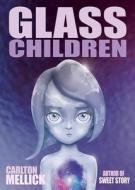 Glass Children di Carlton Mellick edito da ERASERHEAD PR