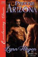 Phoenix Arizona (Siren Publishing Everlasting Classic Manlove) di Lynn Hagen edito da SIREN PUB