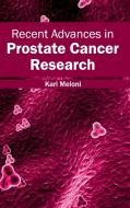 Recent Advances in Prostate Cancer Research edito da ML Books International - IPS