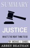 Summary of Justice di Abbey Beathan edito da Abbey Beathan Publishing