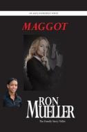 Maggot di Mueller edito da Around the World Publishing LLC