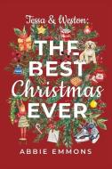 TESSA AND WESTON: THE BEST CHRISTMAS EVE di ABBIE EMMONS edito da LIGHTNING SOURCE UK LTD