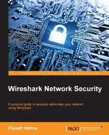 Wireshark Network Security di Piyush Verma edito da Packt Publishing