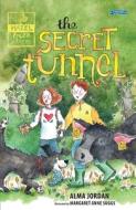 The Secret Tunnel - Hazel Tree Farm di Alma Jordan edito da O'Brien Press Ltd