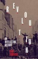 Revolution: An Intellectual History di Enzo Traverso edito da VERSO
