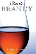 Classic Brandy di Nicholas Faith edito da Prion