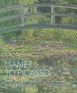 Manet to Picasso di Christopher Riopelle edito da Yale University Press