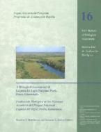 A Biological Assessment of Laguna del Tigre National Park, Peten, Guatemala edito da CONSERVATION INTL