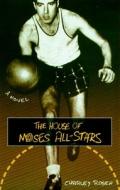The House of Moses All-Stars di Charley Rosen edito da SEVEN STORIES