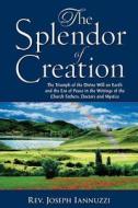 The Splendor of Creation di Rev Joseph Iannuzzi edito da Saint Andrew's Productions