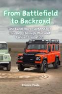 From Battlefield to Backroad di Etienne Psaila edito da Independently Published