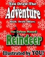 The Green Nosed Reindeer di Walapie Media edito da Createspace Independent Publishing Platform