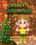 Ursula's Underwear di George Tracilyn George edito da Lady Tracilyn George, Author