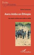 Awra Amba en Éthiopie di Robert Joumard edito da Editions L'Harmattan