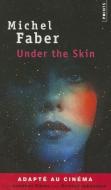 Under the Skin di Michel Faber edito da CONTEMPORARY FRENCH FICTION