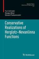 Conservative Realizations of Herglotz-Nevanlinna Functions di Yuri Arlinskii, Sergey Belyi, Eduard Tsekanovskii edito da Springer Basel