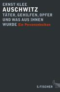 Auschwitz - Täter, Gehilfen, Opfer und was aus ihnen wurde di Ernst Klee edito da FISCHER, S.