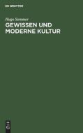 Gewissen und moderne Kultur di Hugo Sommer edito da De Gruyter