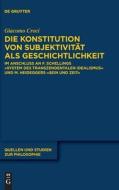 Die Konstitution von Subjektivität als Geschichtlichkeit di Giacomo Croci edito da Gruyter, Walter de GmbH