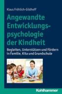 Angewandte Entwicklungspsychologie der Kindheit di Klaus Fröhlich-Gildhoff edito da Kohlhammer W.