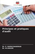 Principes et pratiques d'audit di P. Ramachandran, M. Vasuhi edito da Editions Notre Savoir
