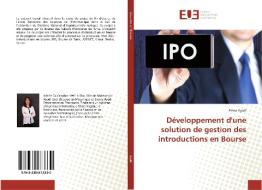 Développement d'une solution de gestion des introductions en Bourse di Emna Ayadi edito da Editions universitaires europeennes EUE