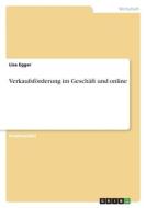 Verkaufsförderung im Geschäft und online di Lisa Egger edito da GRIN Verlag