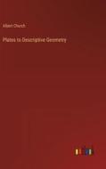 Plates to Descriptive Geometry di Albert Church edito da Outlook Verlag