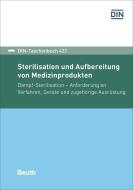 Sterilisation und Aufbereitung von Medizinprodukten edito da Beuth Verlag