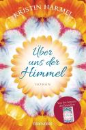 Über uns der Himmel di Kristin Harmel edito da Blanvalet Taschenbuchverl