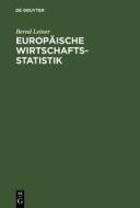 Europäische Wirtschaftsstatistik di Bernd Leiner edito da De Gruyter Oldenbourg