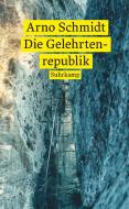Die Gelehrtenrepublik di Arno Schmidt edito da Suhrkamp Verlag AG