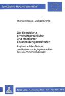 Die Koinzidenz privatwirtschaftlicher und staatlicher Entscheidungsstrukturen di Thorsten Haase, Michael Krenke edito da Lang, Peter GmbH