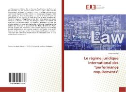 Le régime juridique international des "performance requirements" di Inam Karimov edito da Editions universitaires europeennes EUE