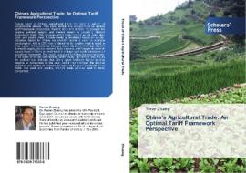 China's Agricultural Trade: An Optimal Tariff Framework Perspective di Renan Zhuang edito da SPS