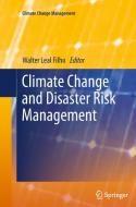 Climate Change and Disaster Risk Management edito da Springer Berlin Heidelberg