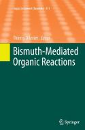 Bismuth-Mediated Organic Reactions edito da Springer Berlin Heidelberg