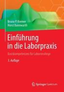 Einf Hrung In Die Laborpraxis di Bruno P Kremer, Horst Bannwarth edito da Springer-verlag Berlin And Heidelberg Gmbh & Co. Kg