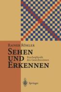 Sehen und Erkennen di Rainer Röhler edito da Springer Berlin Heidelberg
