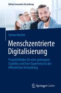 Menschzentrierte Digitalisierung di Simon Nestler edito da Springer-Verlag GmbH