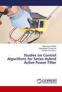 Studies on Control Algorithms for Series Hybrid Active Power Filter di Mahmadasraf Mulla, Rajagopalan Chudamani, Anandita Chowdhury edito da LAP Lambert Academic Publishing
