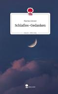 Schlaflos-Gedanken. Life is a Story - story.one di Marina Danner edito da story.one publishing