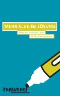 Mehr als eine Lösung di Peter Steinberger, Maria Pimminger, Edda Strutzenberger-Reiter, Andreas Reiter, Irene Zavarsky, Gerda Kolb, Barbar Korb edito da Books on Demand