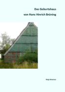 Das Geburtshaus von Hans Hinrich Brüning di Torge Braemer edito da Books on Demand
