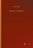 Werner von Siemens di Artur Fürst edito da Outlook Verlag