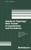 Algebraic Topology: New Trends In Localization And Periodicity edito da Birkhauser Verlag Ag